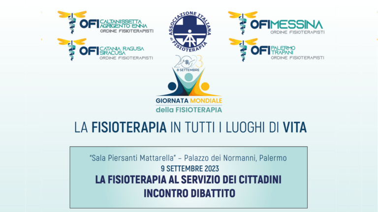Giornata Mondiale della Fisioterapia 2023 – Incontro dibattito “La Fisioterapia al servizio dei cittadini” – 9 settembre a Palazzo dei Normanni, Palermo