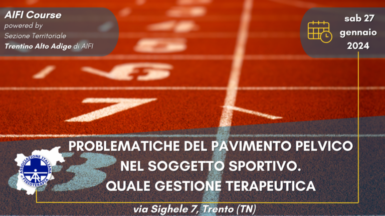 Workshop “Problematiche del pavimento pelvico nel soggetto sportivo. Quale gestione terapeutica?” 27 gennaio 2024 a Trento (TN) – APERTE LE ISCRIZIONI