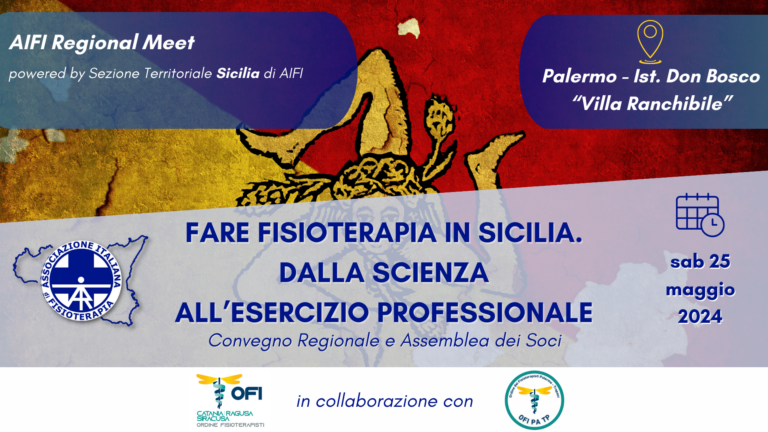Convegno pre-assembleare ST Sicilia di AIFI – “Fare Fisioterapia in Sicilia: dalla scienza all’esercizio professionale” – 25 maggio, Palermo