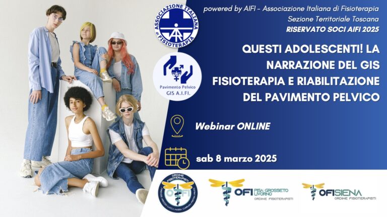 WEBINAR ONLINE – 8 Marzo 2025 – “Questi adolescenti! La narrazione del GIS Fisioterapia e Riabilitazione del Pavimento Pelvico”