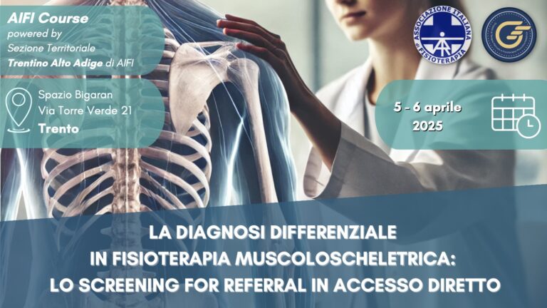 Corso “La diagnosi differenziale in fisioterapia muscoloscheletrica: lo screening for referral in accesso diretto” 5-6 aprile 2025 a Trento (TN) – APERTE LE ISCRIZIONI